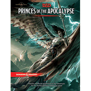 D&D: Princes of the Apocalypse