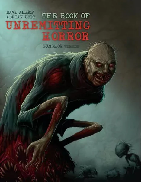 The Book of Unremitting Horror (Gumshoe Edition)